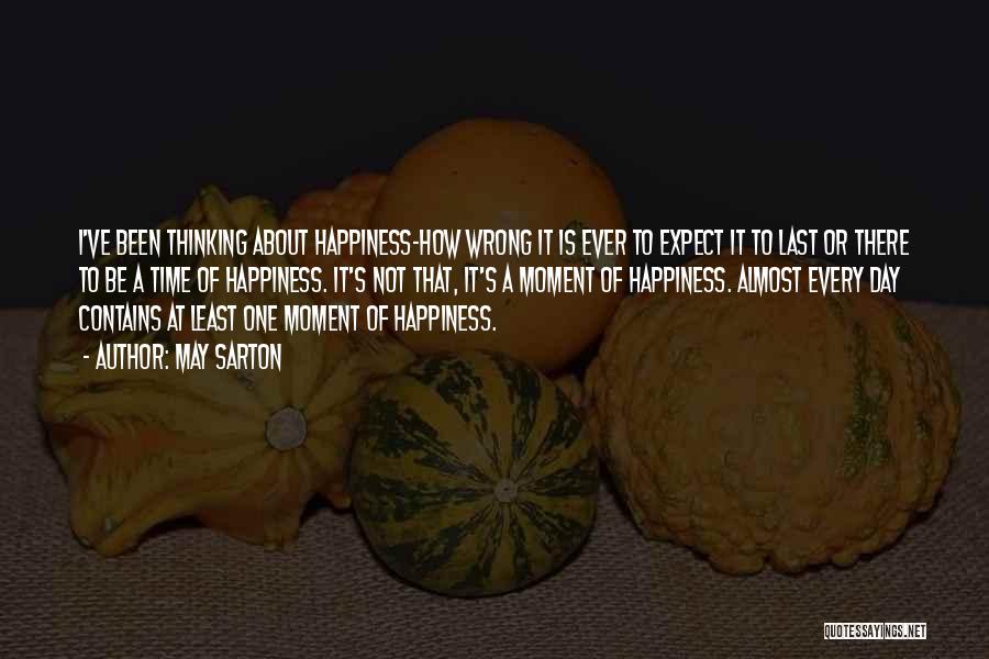 Happiness When You Least Expect It Quotes By May Sarton