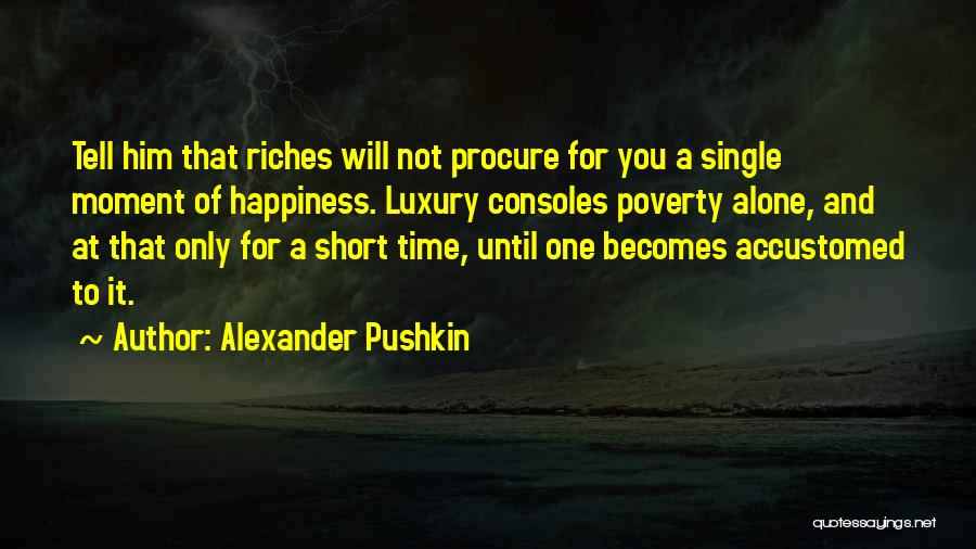 Happiness While Single Quotes By Alexander Pushkin