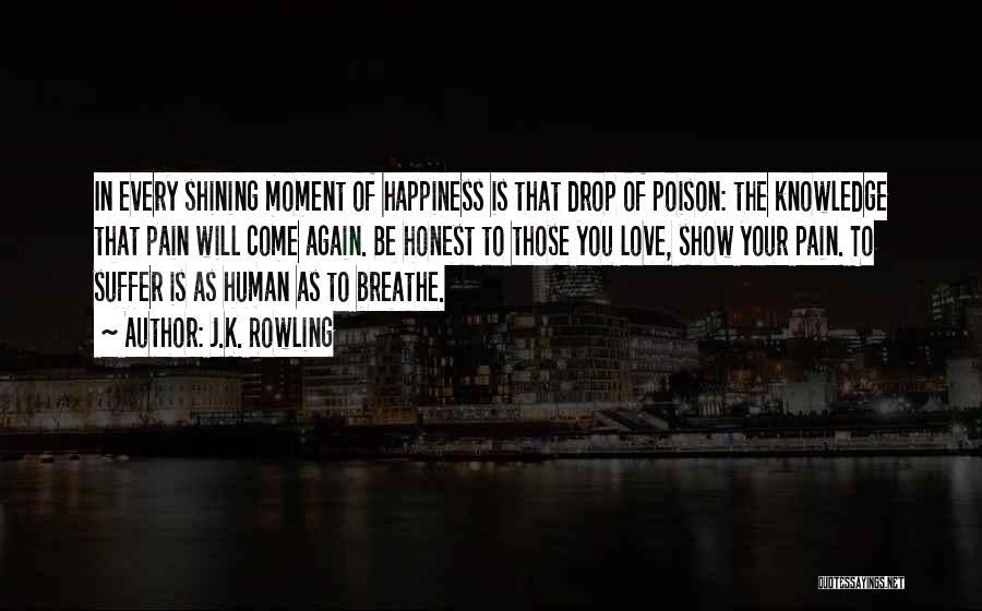 Happiness Will Come Quotes By J.K. Rowling