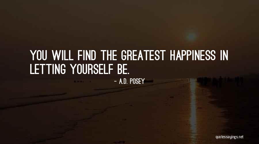 Happiness Will Find You Quotes By A.D. Posey