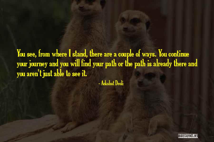 Happiness Will Find You Quotes By Ackshat Deoli