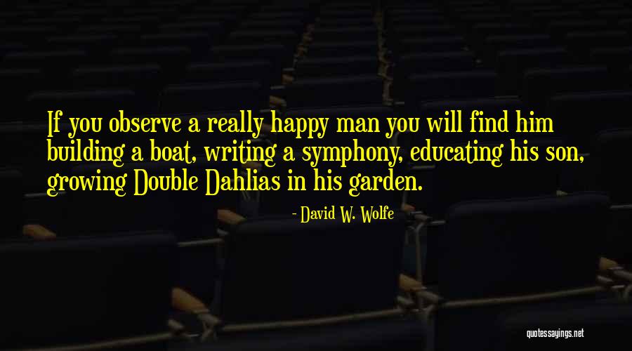 Happiness Will Find You Quotes By David W. Wolfe Happiness Will Find You Quotes By David W. Wolfe