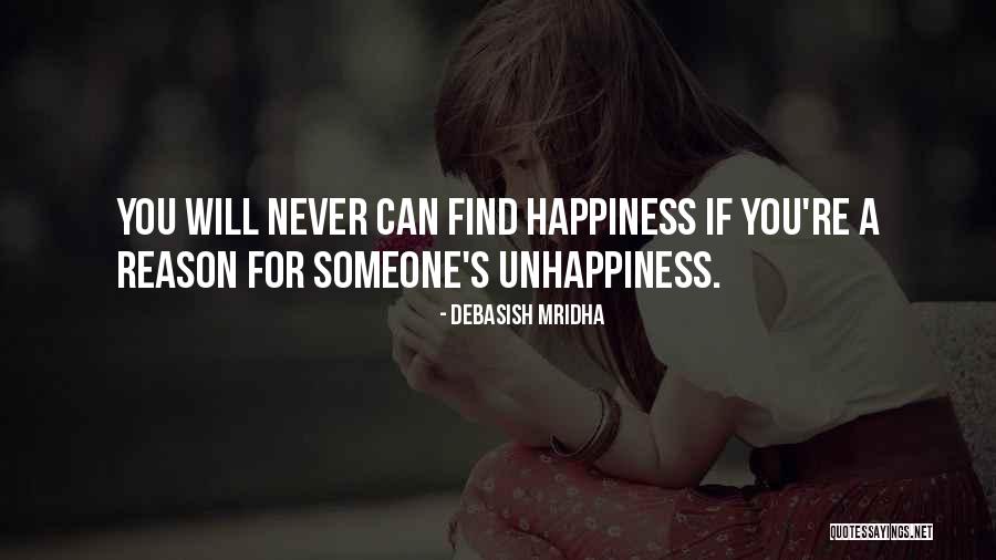 Happiness Will Find You Quotes By Debasish Mridha