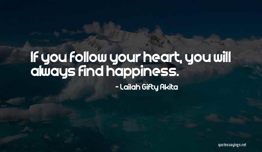 Happiness Will Find You Quotes By Lailah Gifty Akita