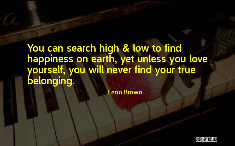 Happiness Will Find You Quotes By Leon Brown