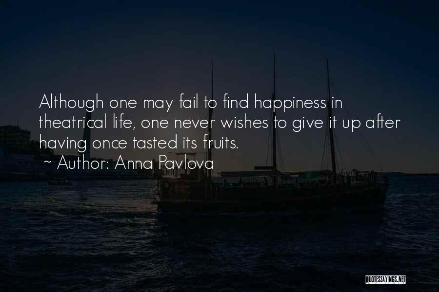 Happiness Wishes Quotes By Anna Pavlova