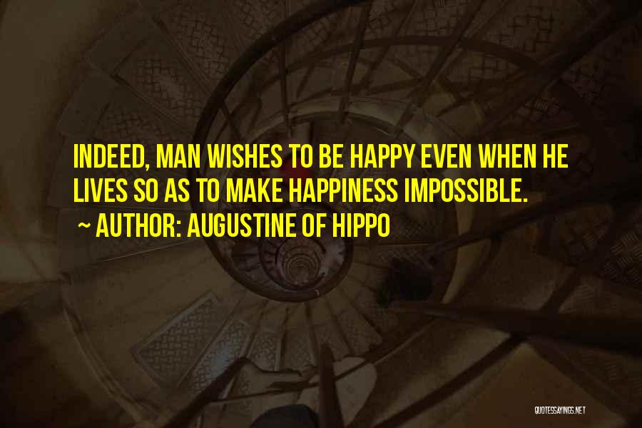 Happiness Wishes Quotes By Augustine Of Hippo