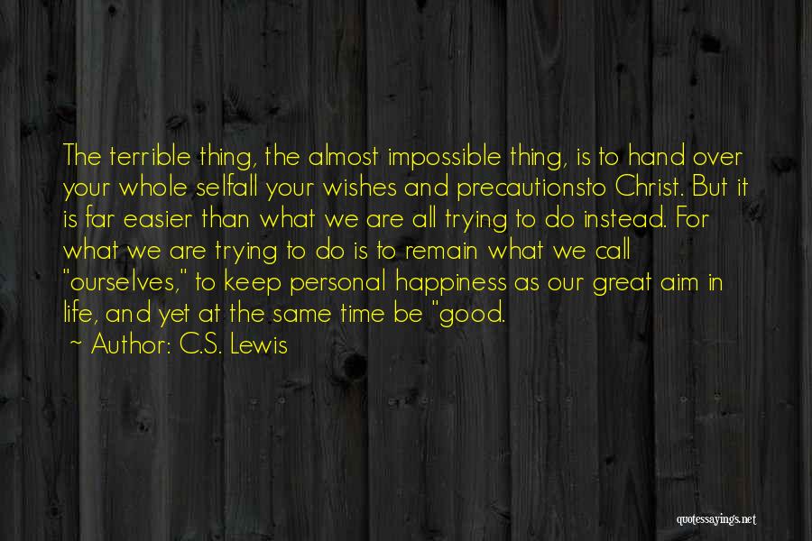 Happiness Wishes Quotes By C.S. Lewis