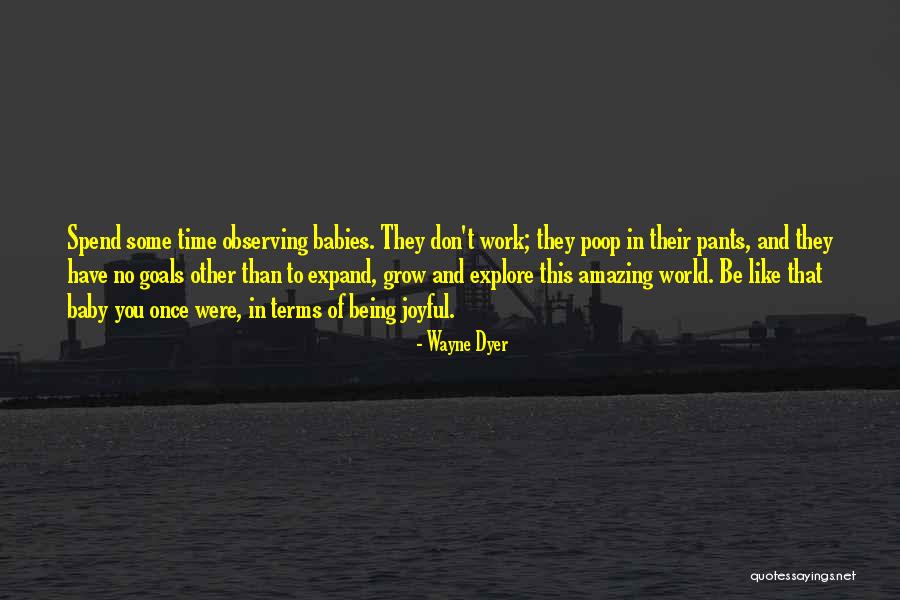 Happiness With Baby Quotes By Wayne Dyer Happiness With Baby Quotes By Wayne Dyer