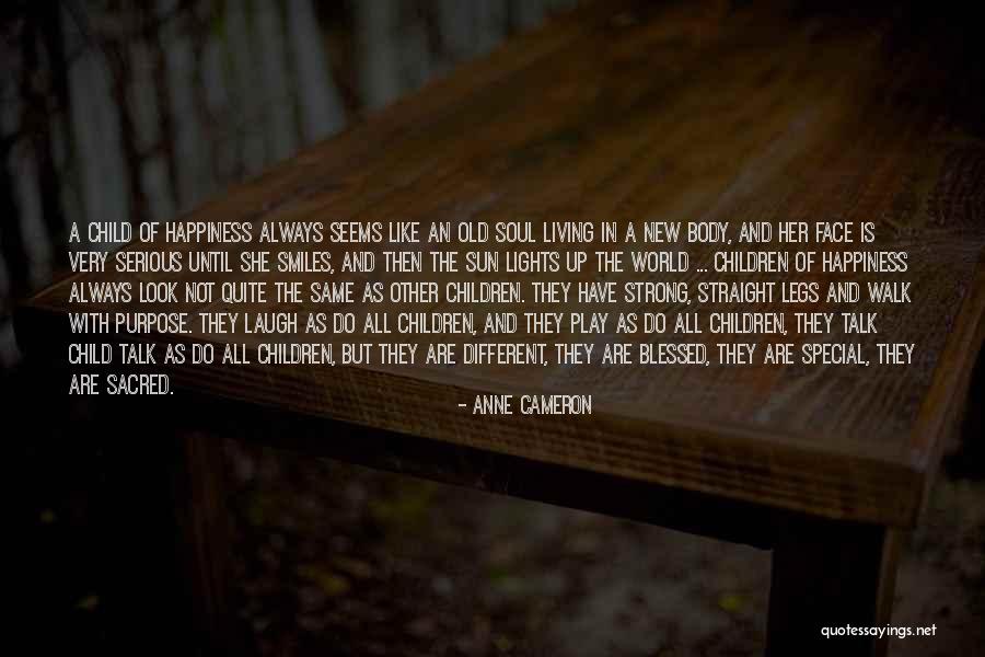 Happiness With Child Quotes By Anne Cameron Happiness With Child Quotes By Anne Cameron