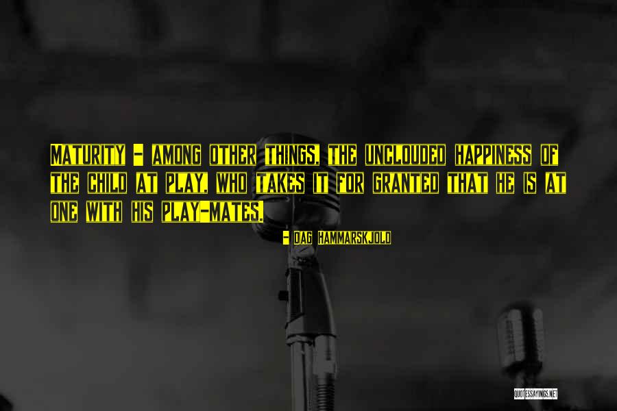 Happiness With Child Quotes By Dag Hammarskjold Happiness With Child Quotes By Dag Hammarskjold