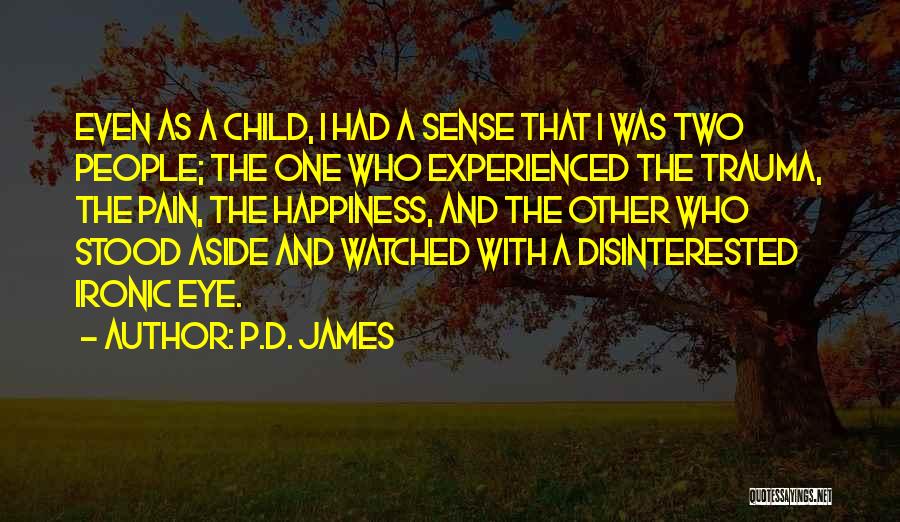 Happiness With Child Quotes By P.D. James