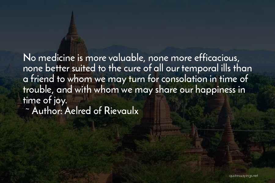 Happiness With Friendship Quotes By Aelred Of Rievaulx