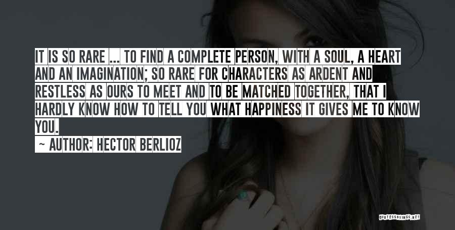 Happiness With Friendship Quotes By Hector Berlioz