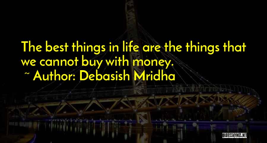 Happiness With Money Quotes By Debasish Mridha