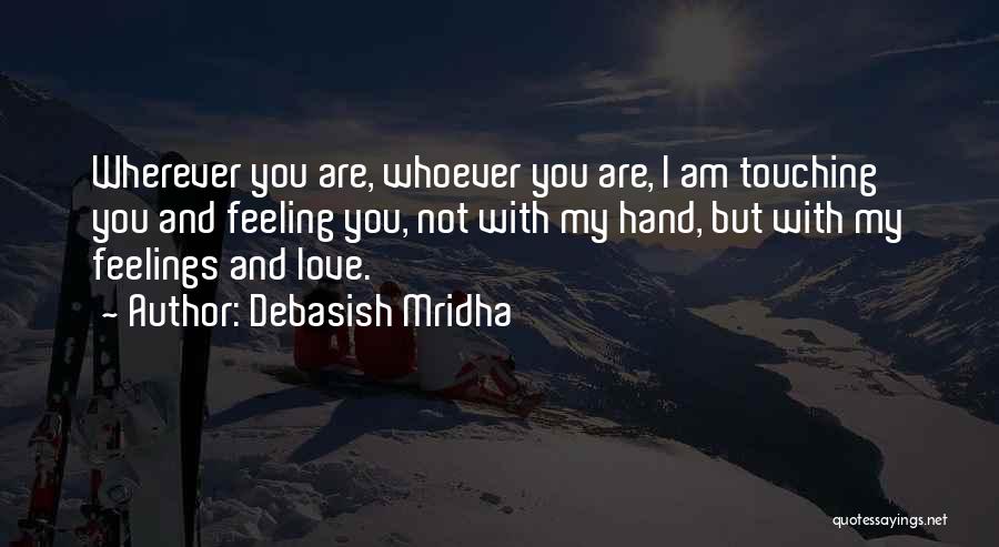 Happiness With My Love Quotes By Debasish Mridha