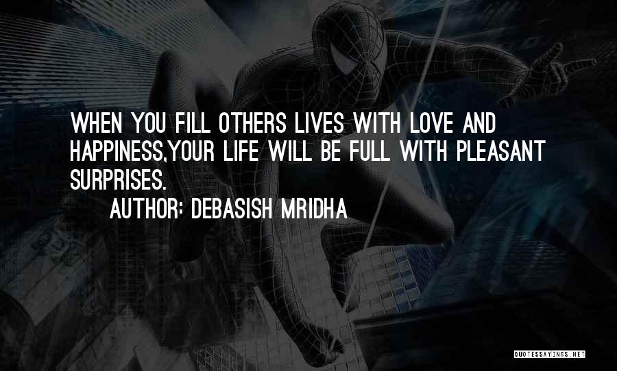 Happiness With Others Quotes By Debasish Mridha