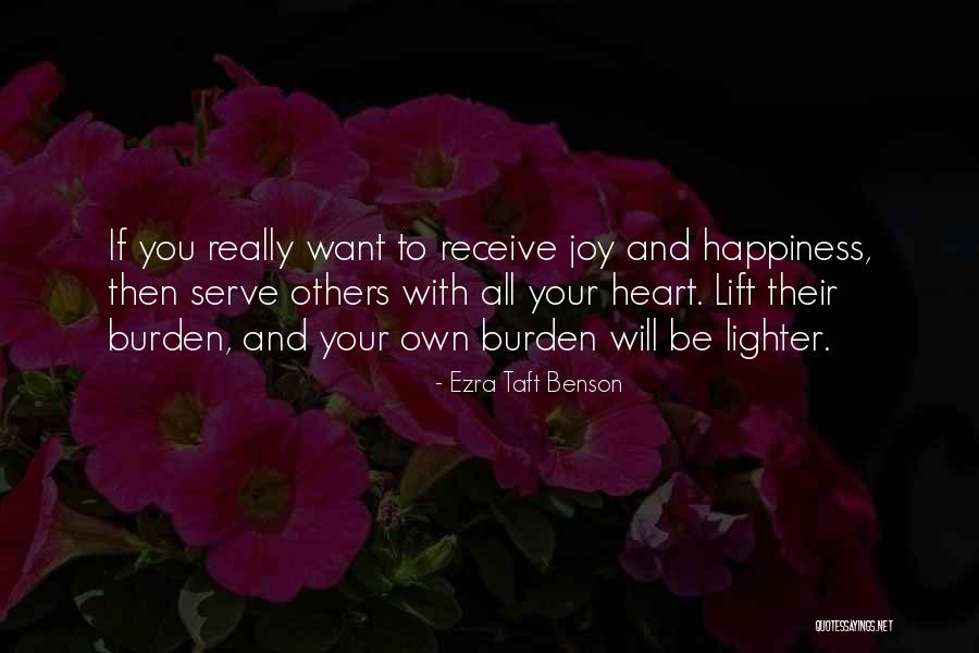 Happiness With Others Quotes By Ezra Taft Benson