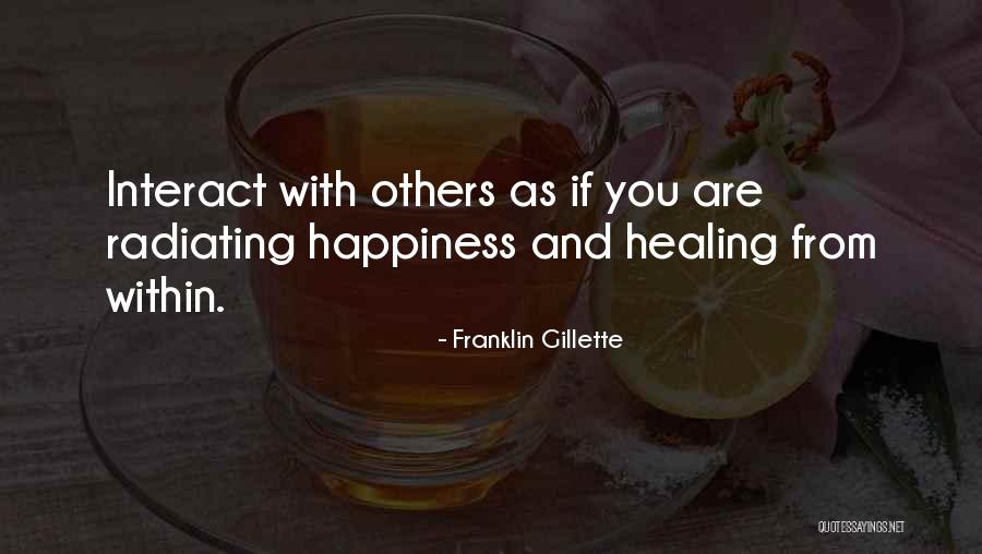 Happiness With Others Quotes By Franklin Gillette