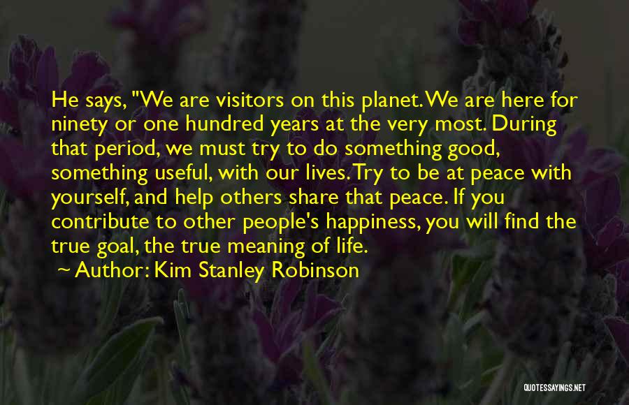 Happiness With Others Quotes By Kim Stanley Robinson