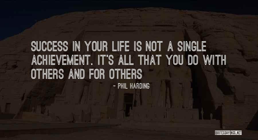 Happiness With Others Quotes By Phil Harding