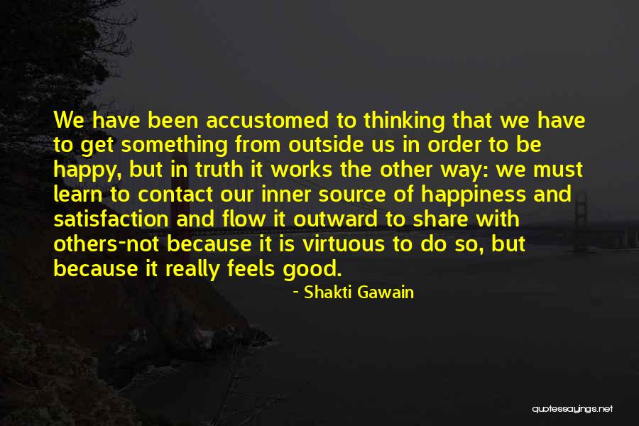 Happiness With Others Quotes By Shakti Gawain