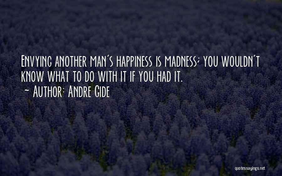 Happiness With Quotes By Andre Gide