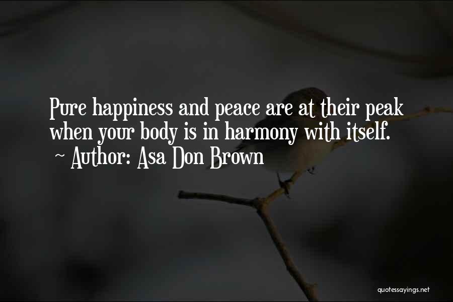 Happiness With Quotes By Asa Don Brown