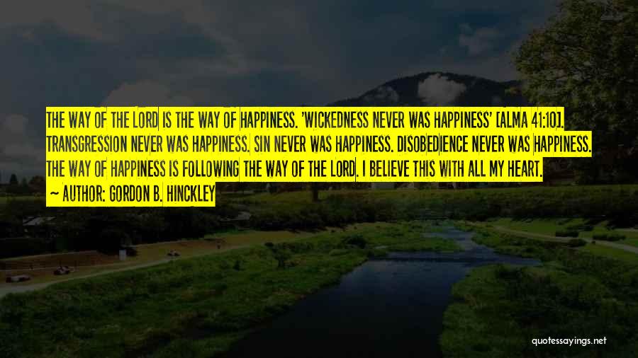 Happiness With Quotes By Gordon B. Hinckley