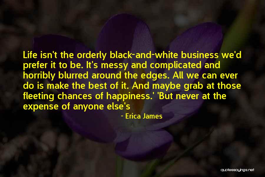 Happiness With Someone Else Quotes By Erica James