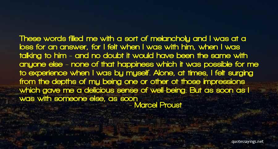 Happiness With Someone Else Quotes By Marcel Proust