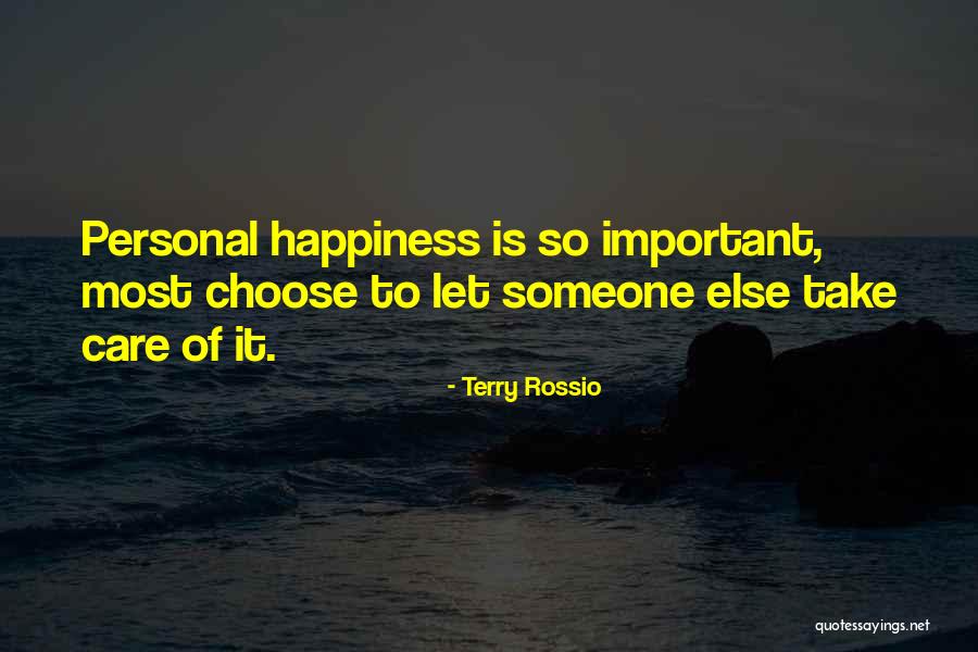 Happiness With Someone Else Quotes By Terry Rossio