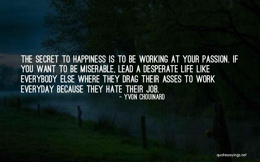 Happiness With Someone Else Quotes By Yvon Chouinard