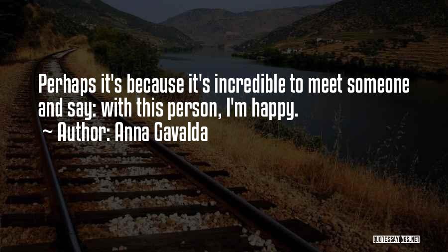 Happiness With Someone Quotes By Anna Gavalda