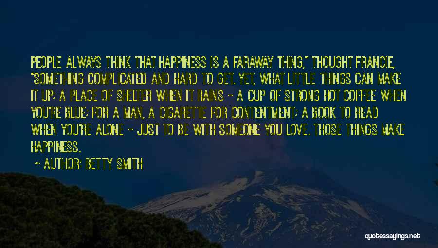 Happiness With Someone Quotes By Betty Smith