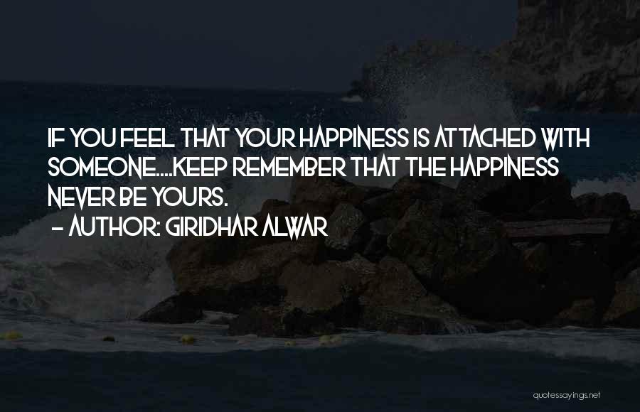 Happiness With Someone Quotes By Giridhar Alwar