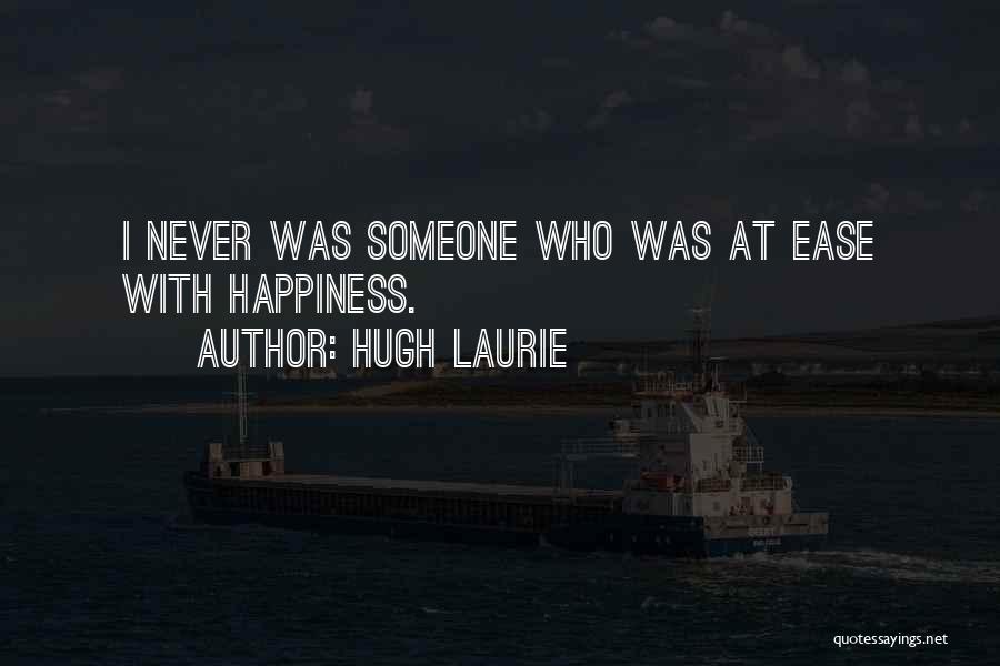 Happiness With Someone Quotes By Hugh Laurie