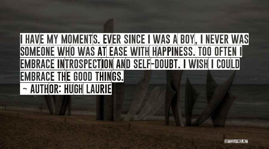 Happiness With Someone Quotes By Hugh Laurie