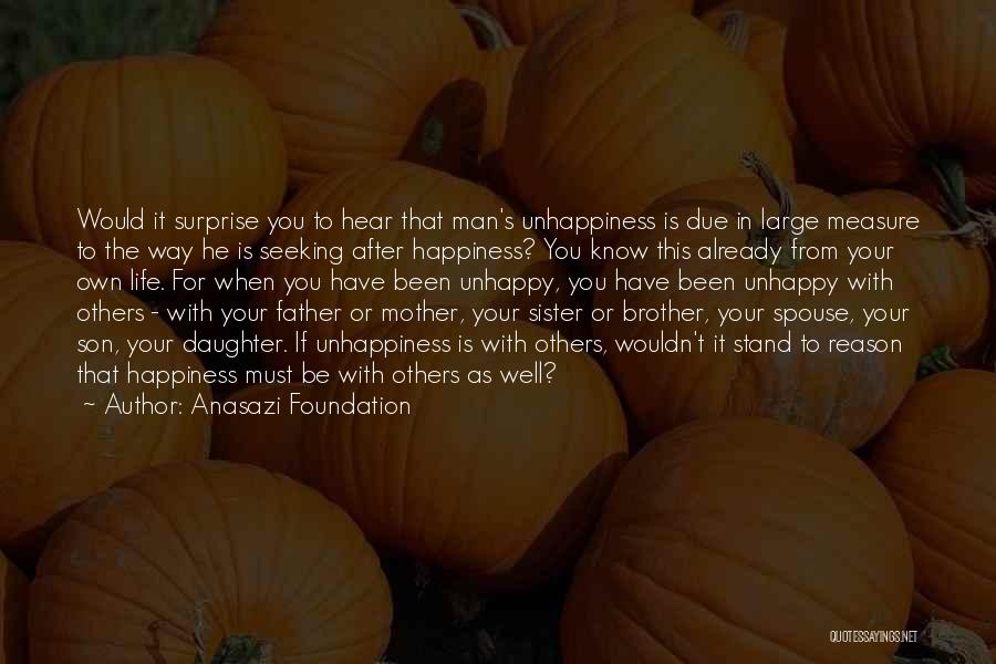 Happiness With Son Quotes By Anasazi Foundation