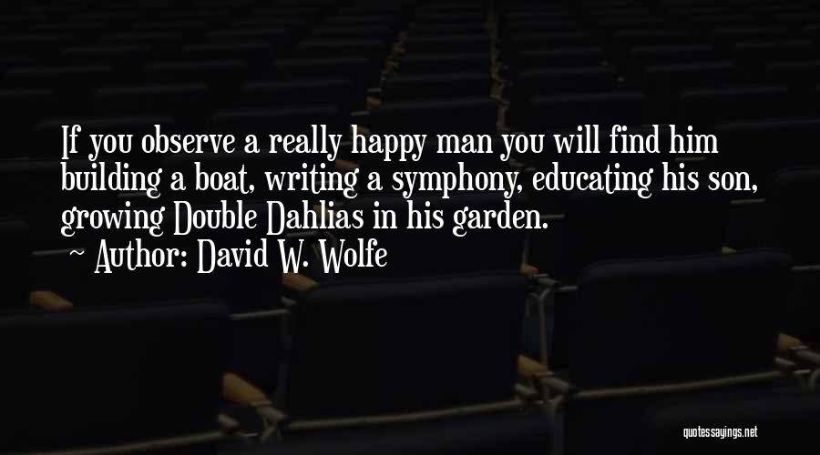 Happiness With Son Quotes By David W. Wolfe