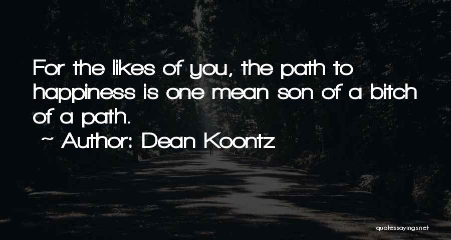 Happiness With Son Quotes By Dean Koontz