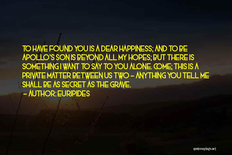 Happiness With Son Quotes By Euripides