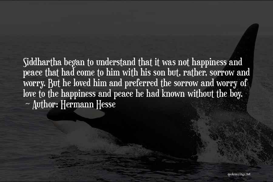 Happiness With Son Quotes By Hermann Hesse