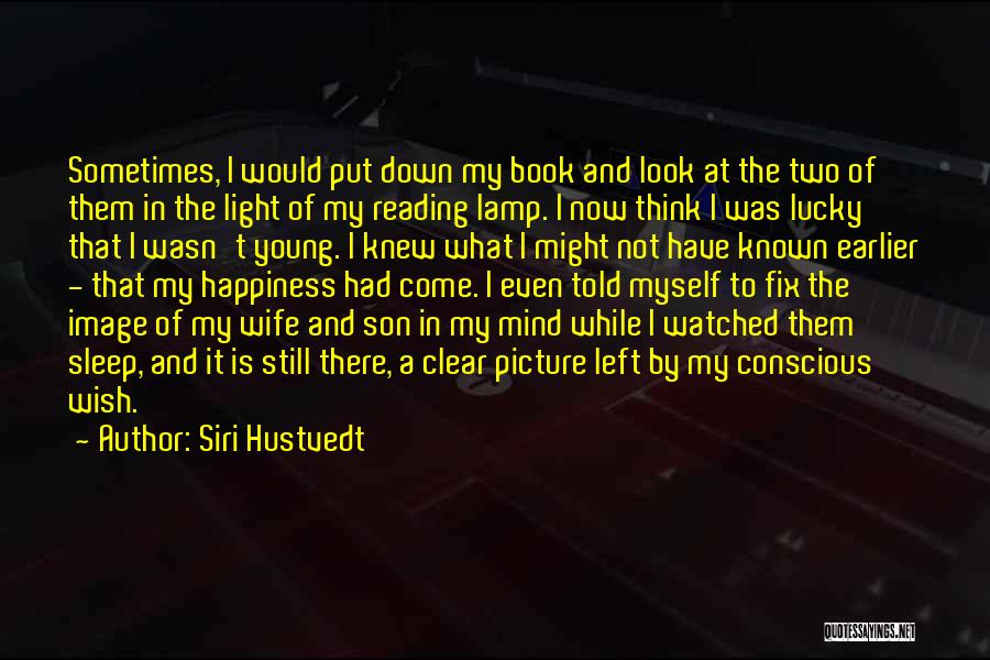 Happiness With Son Quotes By Siri Hustvedt