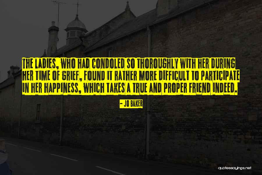 Happiness With Your Best Friend Quotes By Jo Baker Happiness With Your Best Friend Quotes By Jo Baker