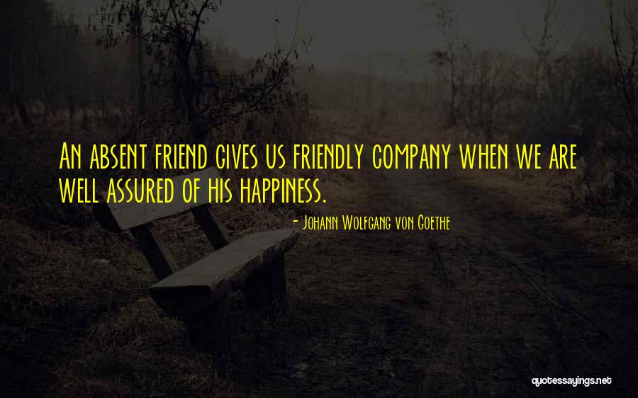 Happiness With Your Best Friend Quotes By Johann Wolfgang Von Goethe