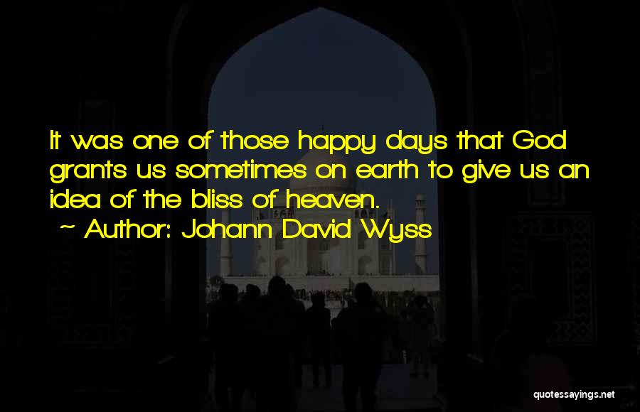 Happiness With Your Family Quotes By Johann David Wyss