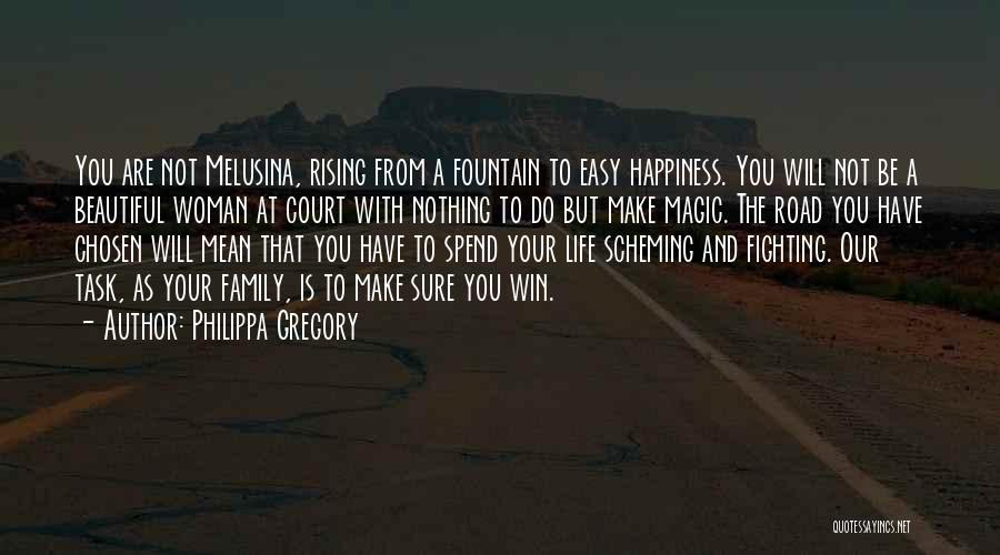Happiness With Your Family Quotes By Philippa Gregory
