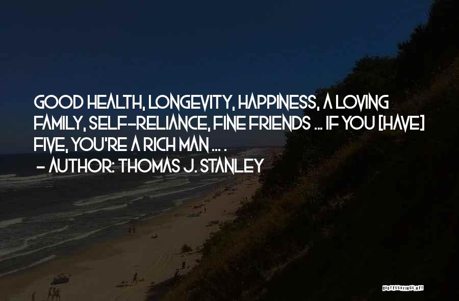 Happiness With Your Family Quotes By Thomas J. Stanley