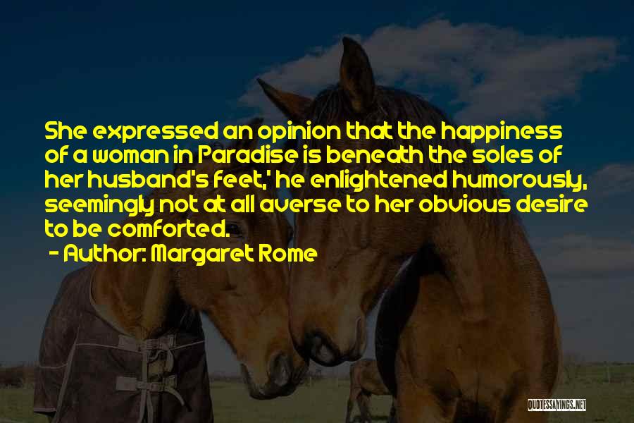 Happiness With Your Husband Quotes By Margaret Rome